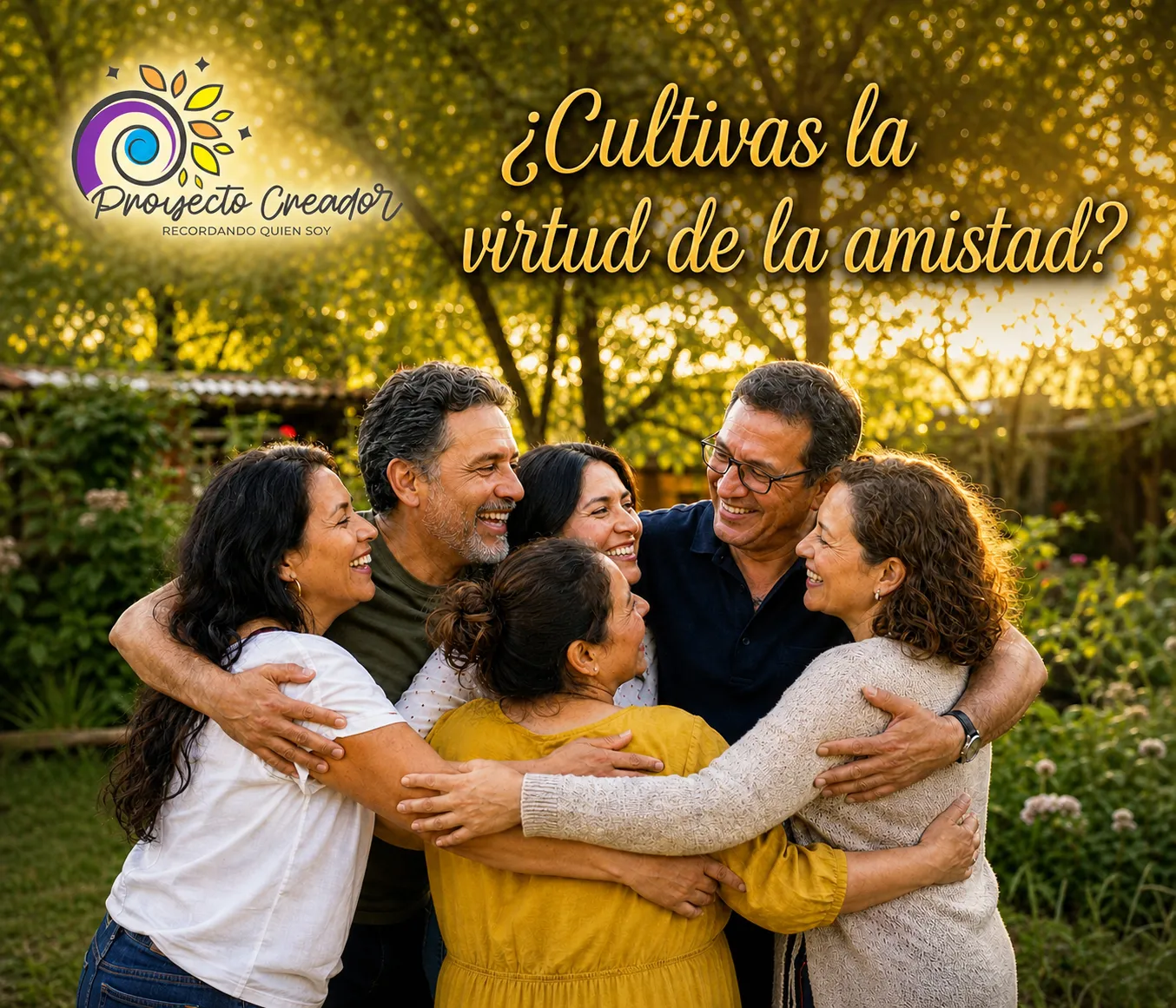Grupo de amigos abrazándose y cultivando la virtud de la amistad